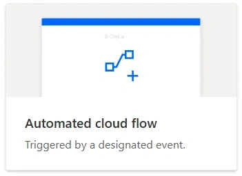 Types of Power Automate flow - Automated Cloud flow by CoyLix