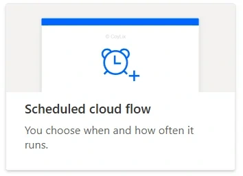 Types of Power Automate flow - Scheduled cloud Flow by CoyLix